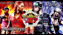 Free to Play District 187  parte  2 (Clan Ludus )