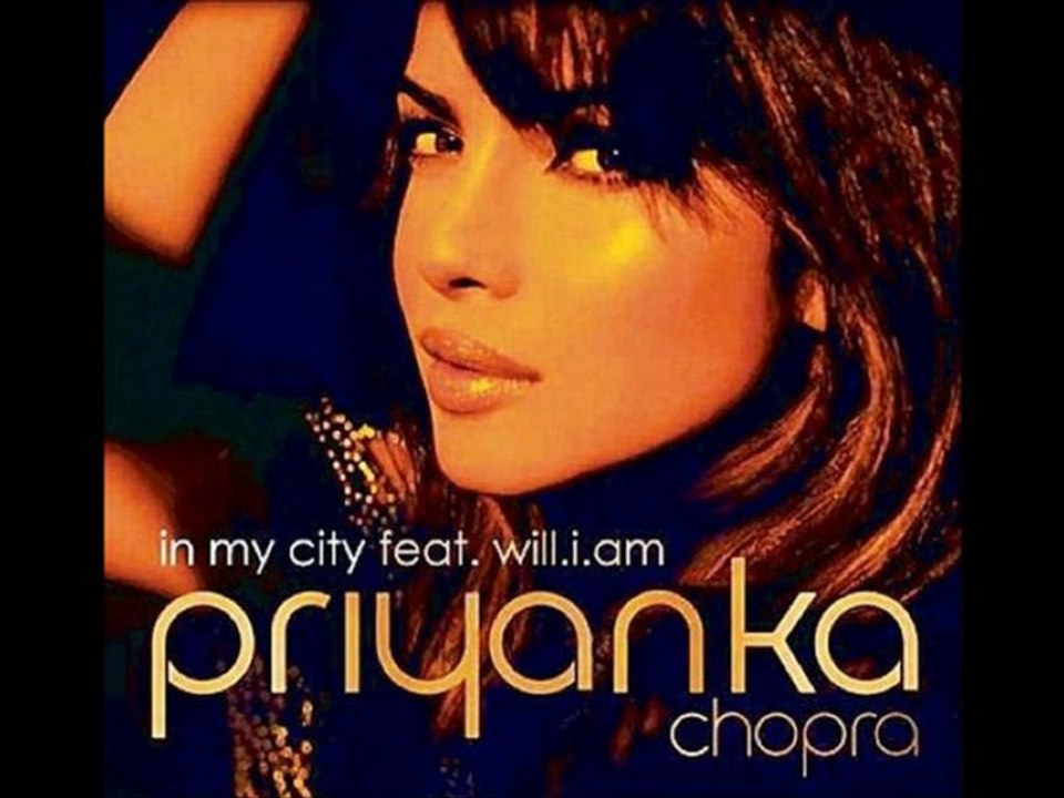 Priyanka Chopra In My City ft. will.i.am - Lyrics