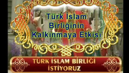 Türk İslam Birliğinin Kalkınmaya Etkisi