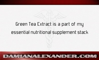 How to use Green Tea Supplements Damian Alexander, MD discusses How to use Green Tea