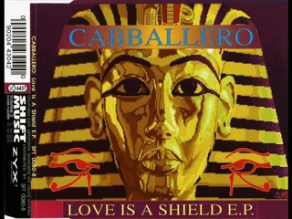 Cabballero - Love Is A Shield (Pyramid Mix)