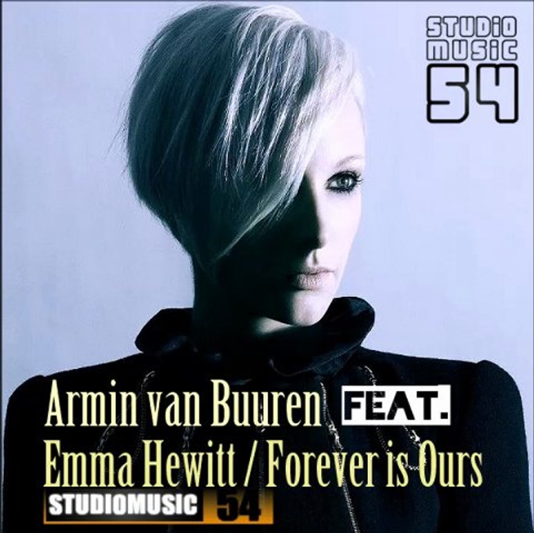 Armin Van Buuren Feat Emma Hewitt Forever Is Ours 13 Dailymotion Video