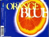 Orange Blue - If You Wanna Be (My Only) (Happy Radio Edit)