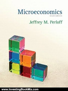 Investing Book Review: Microeconomics (6th Edition) (The Pearson Series in Economics) by Jeffrey M. Perloff