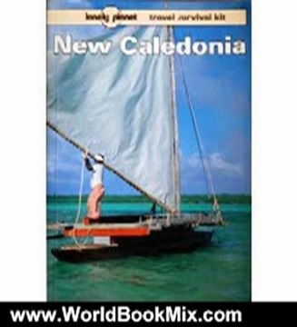 World Book Review: New Caledonia: A Travel Survival Kit (Lonely Planet Travel Survival Kit) by Laurie Fullerton