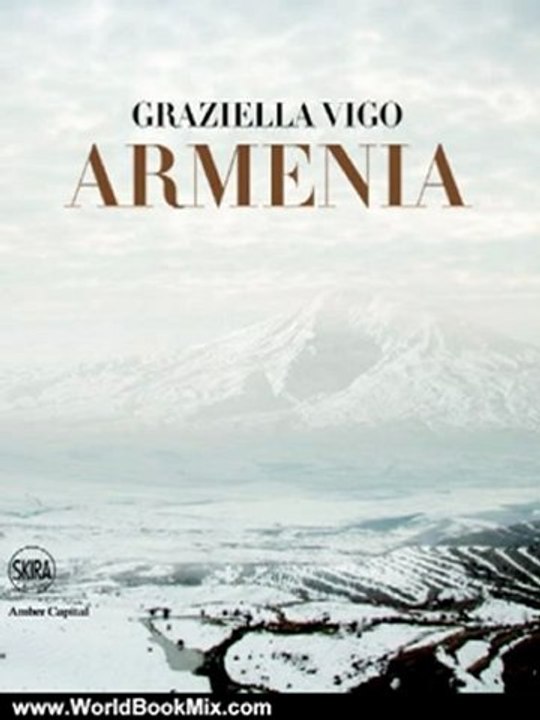 World Book Review: Armenia: The Sacred Land: The Cradle of Christianity by Graziella Vigo