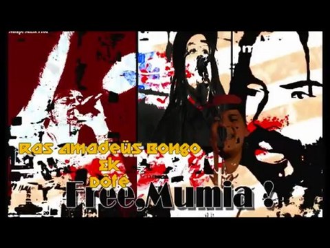 Free,Mumia! Ras Amadeüs Bongo Ek Dôfé.