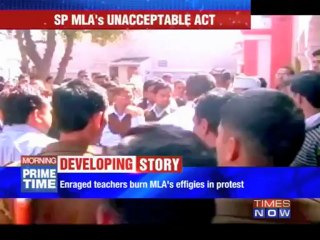 Samajwadi Party MLA's 'lesson' to school teachers.