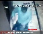 Kadına şiddet kamerada