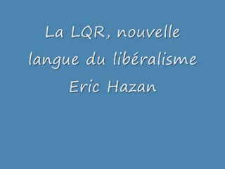 La LQR, nouvelle langue du libéralisme. Eric Hazan