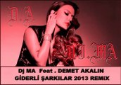 WWW.SESLİAGRESİF.COM SESLİAGRESİF.NETDJ MA Feat . Demet Akalın - Giderli Şarkılar 2013