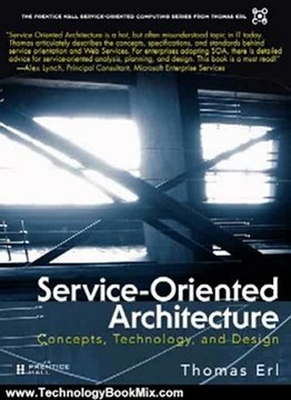 Technology Book Review: Service-Oriented Architecture (SOA): Concepts, Technology, and Design by Thomas Erl