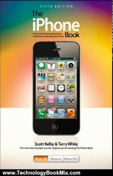 Technology Book Review: The iPhone Book: Covers iPhone 4S, iPhone 4, and iPhone 3GS (5th Edition) by Scott Kelby, Terry White