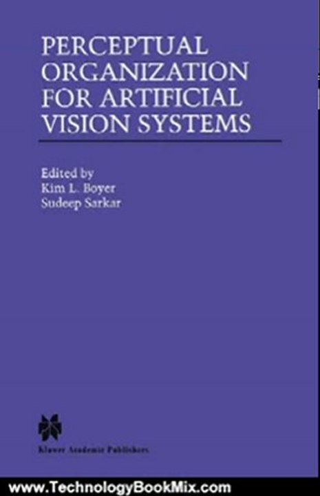 Technology Book Review: Perceptual Organization for Artificial Vision Systems (The Springer International Series in Engineering and Computer Science) by Kim L. Boyer, Sudeep Sarkar