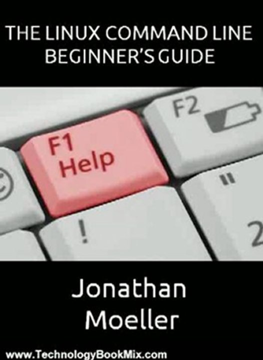 Technology Book Review: The Linux Command Line Beginner's Guide (Computer Beginner's Guides) by Jonathan Moeller