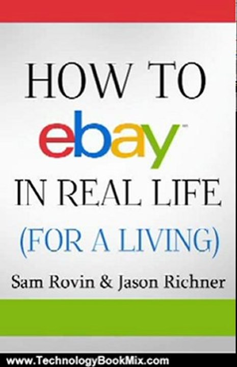 Technology Book Review: How to eBay in Real Life (For a Living) by Jason Richner, Sam Rovin