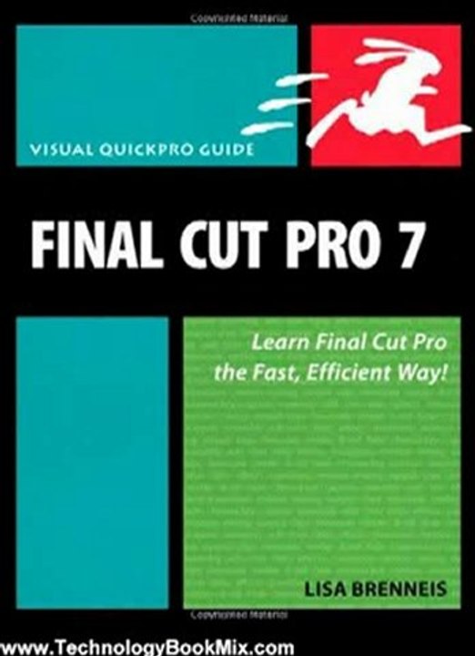 Technology Book Review: Final Cut Pro 7: Visual QuickPro Guide by Lisa Brenneis