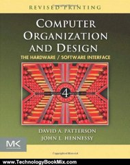 Technology Book Review: Computer Organization and Design, Fourth Edition: The Hardware/Software Interface (The Morgan Kaufmann Series in Computer Architecture and Design) by David A. Patterson, John L. Hennessy