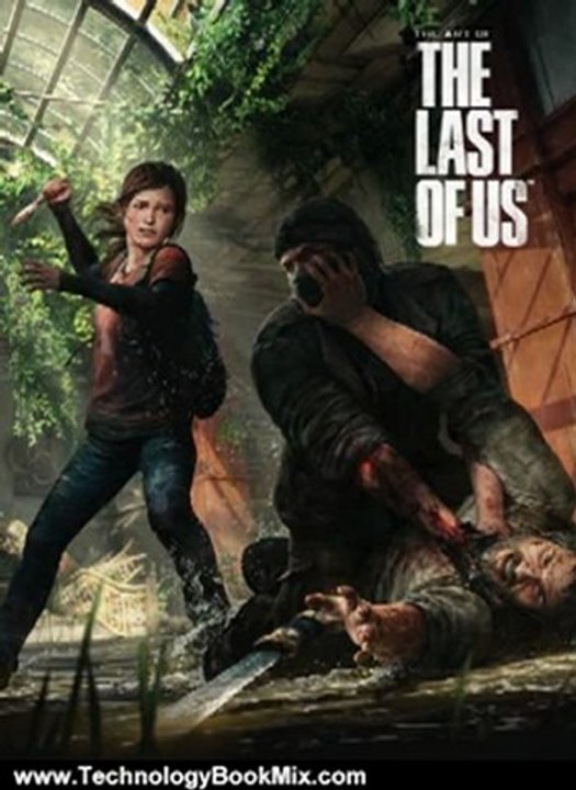 Technology Book Review: The Art of The Last of Us by Naughty Dog Studios, Rachel Edidin