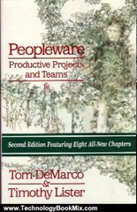 Technology Book Review: Peopleware: Productive Projects and Teams by Tom DeMarco, Timothy R. Lister