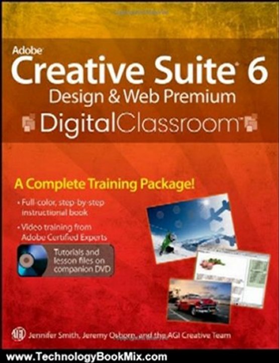 Technology Book Review: Adobe Creative Suite 6 Design and Web Premium Digital Classroom by Jennifer Smith, Jeremy Osborn, AGI Creative Team