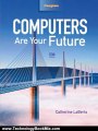 Technology Book Review: Computers Are Your Future Complete (12th Edition) by Cathy LaBerta