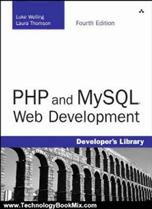 Technology Book Review: PHP and MySQL Web Development (4th Edition) by Luke Welling, Laura Thomson