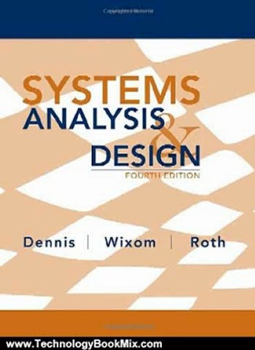 Technology Book Review: Systems Analysis and Design by Alan Dennis, Barbara Haley Wixom, Roberta M. Roth