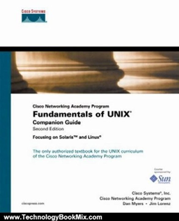 Technology Book Review: Fundamentals of UNIX Companion Guide (Cisco Networking Academy Program) (2nd Edition) by Cisco Systems Inc., Jim Lorenz, Dan Myers
