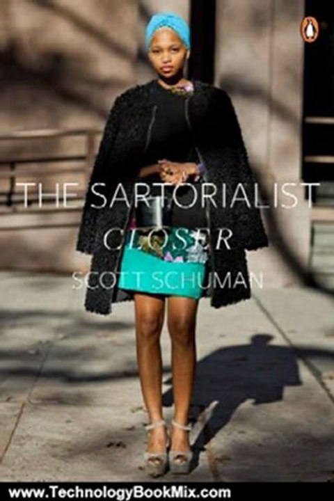 Technology Book Review: The Sartorialist: Closer by Scott Schuman