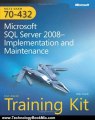 Technology Book Review: MCTS Self-Paced Training Kit (Exam 70-432): Microsoft SQL Server 2008 Implementation and Maintenance (Pro-Certification) by Mike Hotek