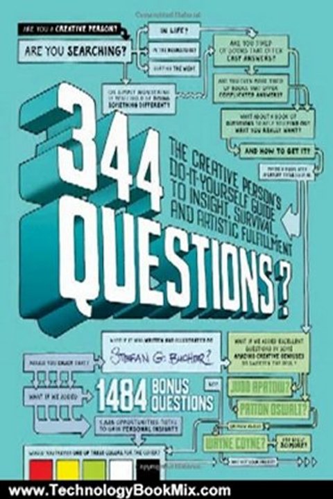 Technology Book Review: 344 Questions: The Creative Person's Do-It-Yourself Guide to Insight, Survival, and Artistic Fulfillment (Voices That Matter) by Stefan G. Bucher