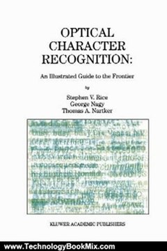 Technology Book Review: Optical Character Recognition: An Illustrated Guide to the Frontier (The Springer International Series in Engineering and Computer Science) by Stephen V. Rice, George Nagy, Thomas A. Nartker