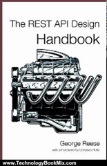 Technology Book Review: The REST API Design Handbook by George Reese, Christian Reilly