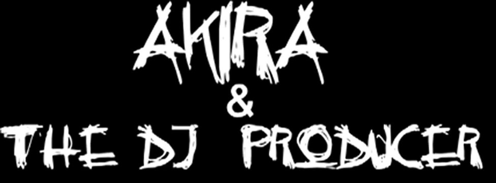 AKIRA THE DJ PRODUCER ( FAST AND AKURRAD DOMINATOR 2012 DUB