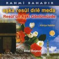 Rahmi Bahadır - Eşka Resul Dile Meda (Bilal Rojava)