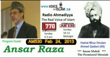 Radio Ahmadiyya 2013-02-24 Am530 - February 24th - Complete - Guest Ansar Raza