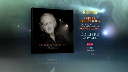 Spot TV Didier Barbelivien nouvel album Dédicacé