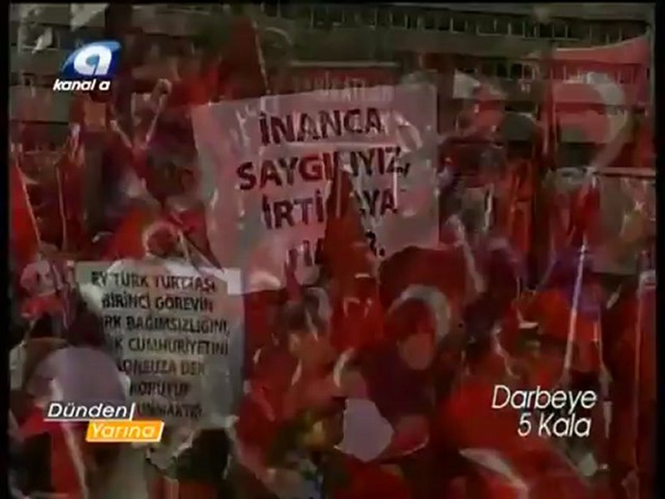 Dünden Yarına - Darbeye 5 Kala