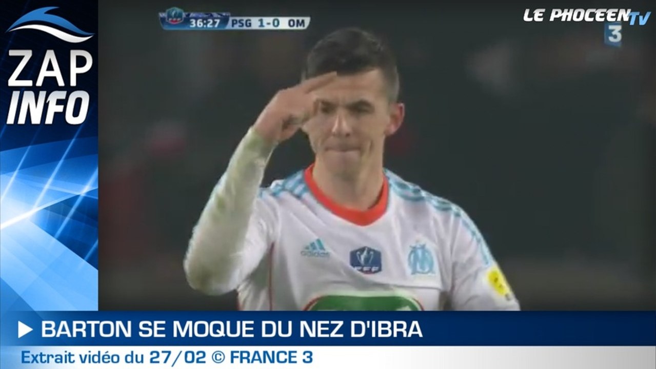Zap Info : quand Barton se moque du nez d'Ibra