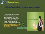 UK Payday Loans No Credit check, Payday Loans No Guarantor
