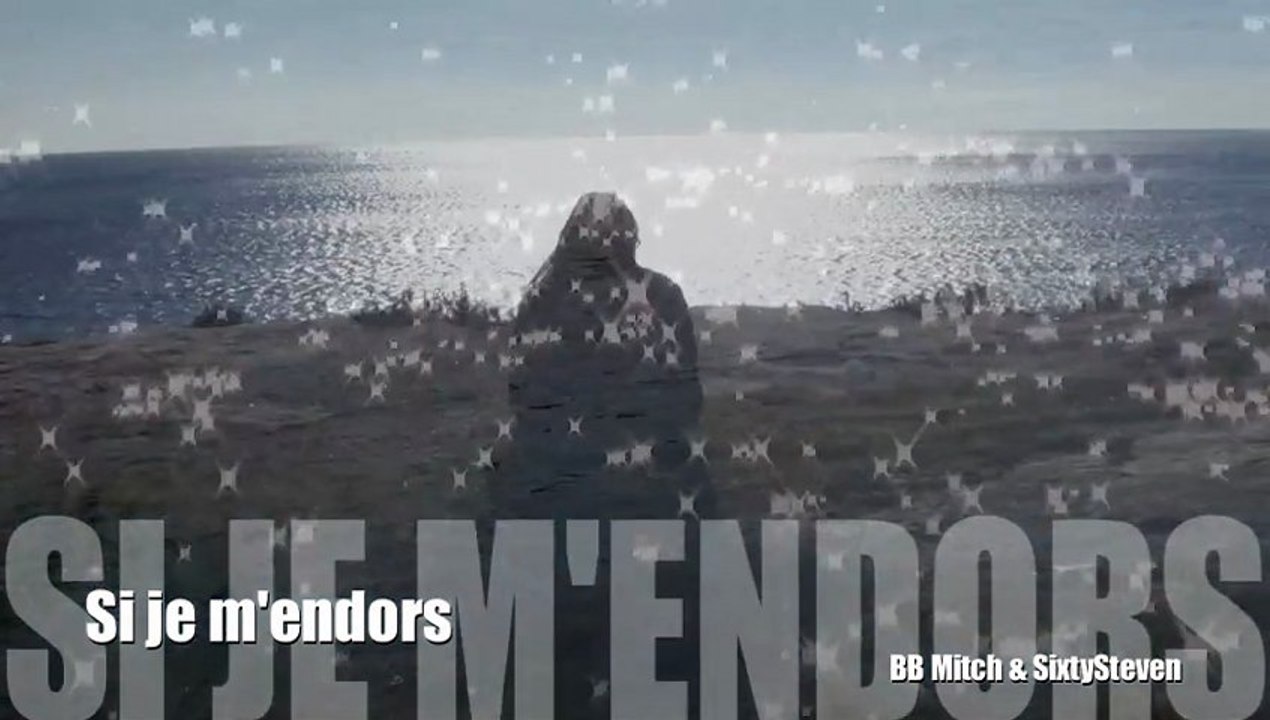 Si je m'endors -- Le Clip -- BB SS LL --