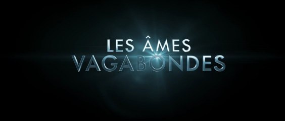 Les Âmes Vagabondes - Bannde-annonce 2 [VOST|HD] [NoPopCorn]