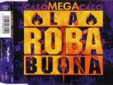LA ROBA BUONA - Calo mega calo (night mix xl. part)