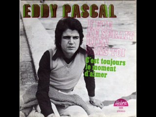 Eddy Pascal L'été ne serait rien sans toi (1973)