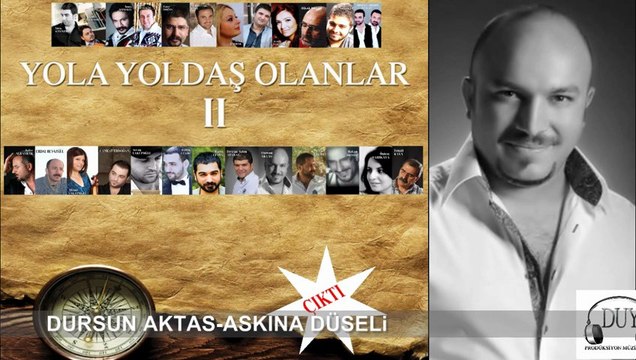 Dursun Aktaş - Aşkına Düşeli
