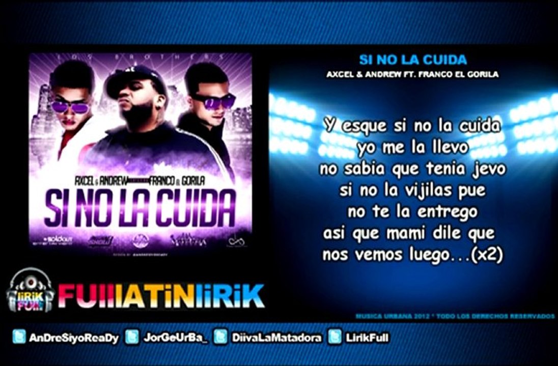 Axcel & Andrew Ft Franco 'El Gorila' - Si No La Cuidas [Letra]