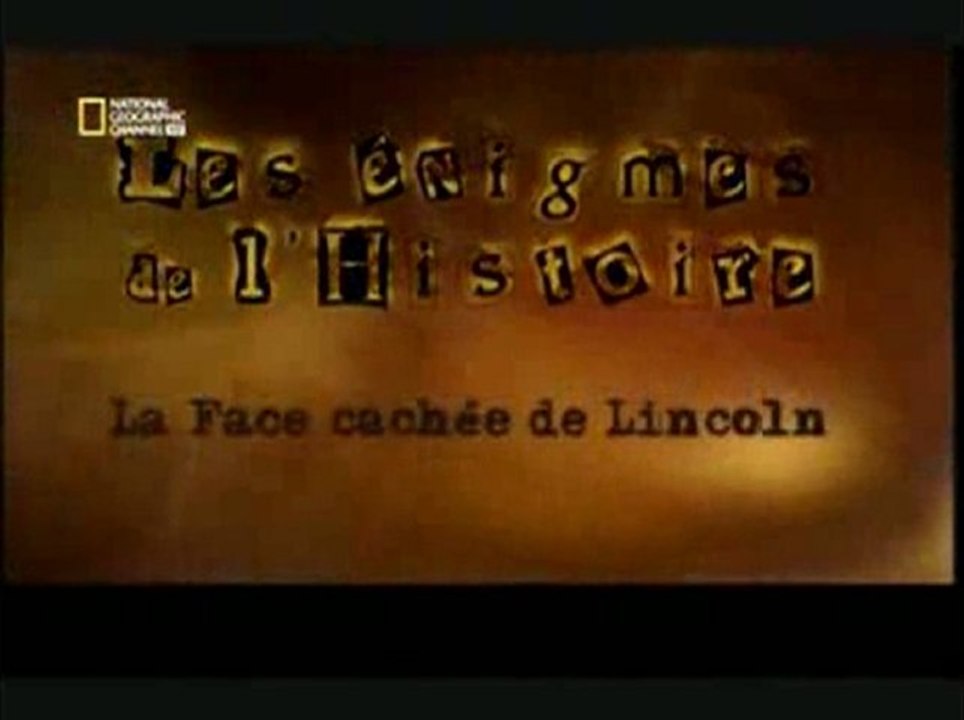 les enigmes de l'histoire abraham lincoln