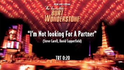 Burt Wonderstone - I am not looking for a partner