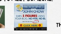 Blog With John Chow |  Make Money Blogging! | Who Said It Was Hard?